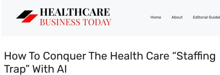 Healthcare Business Today: ‘Conquer Health Care Staffing Trap With AI’